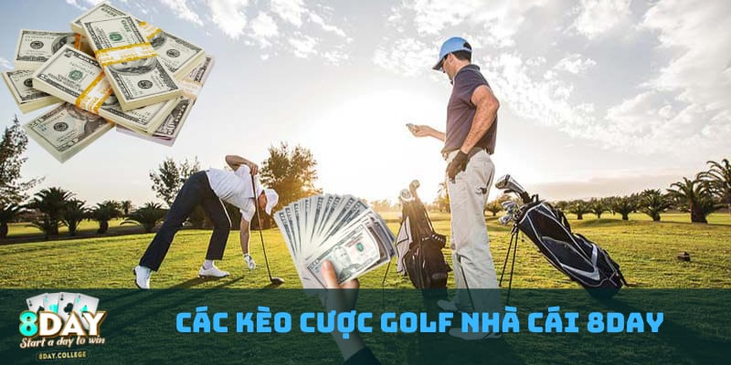 cac-keo-cuoc-golf-nha-cai-8day